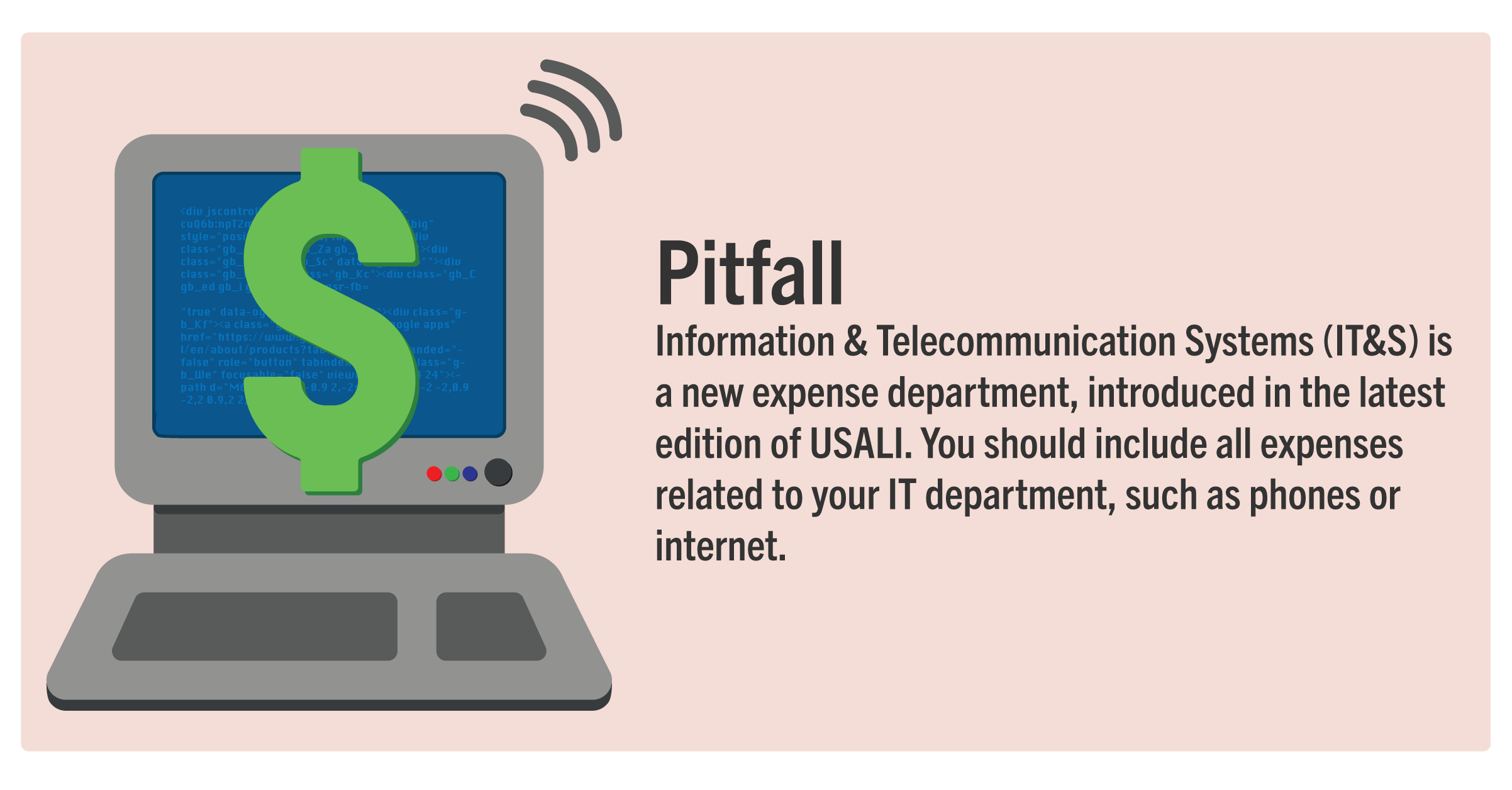 Your IT&S department should include all expenses related to your IT department